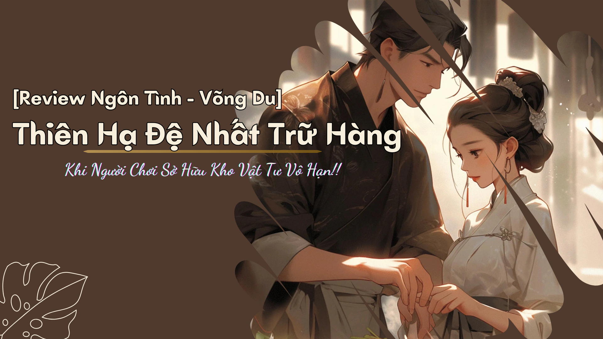 [Review] Thiên Hạ Đệ Nhất Trữ Hàng – Khi Người Chơi Sở Hữu Kho Vật Tư Vô Hạn!!